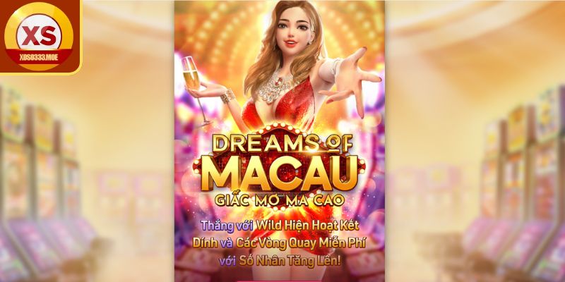 Tổng quan về giấc mơ ma cao XOSO333
