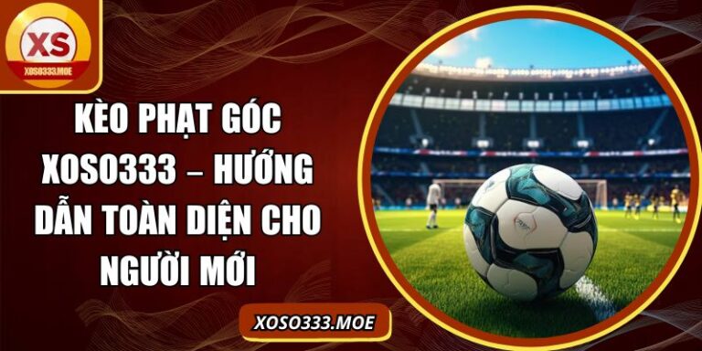 Kèo phạt góc Xoso333