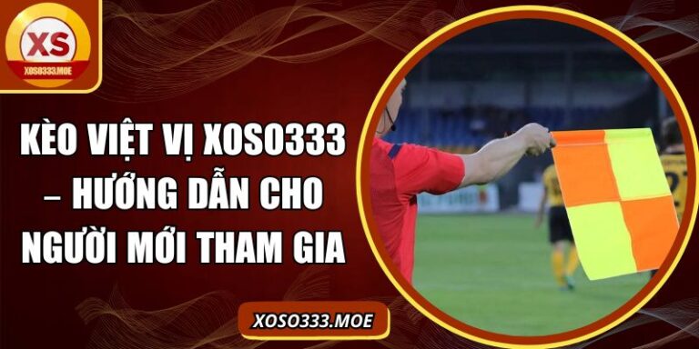 Kèo việt vị Xoso333