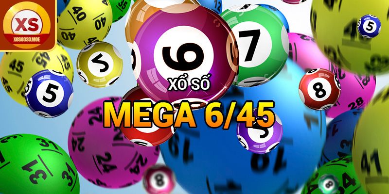 Giới thiệu tổng quan về xổ số Mega 6/45 Xoso333
